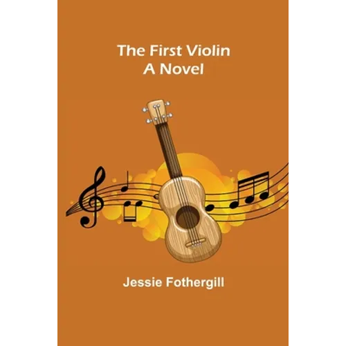 The First Violin A Novel