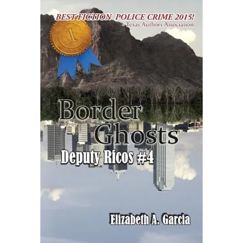 Border Ghosts: Deputy Ricos Tale 4