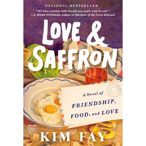 Love & Saffron: A Novel of Friendship, Food, and Love