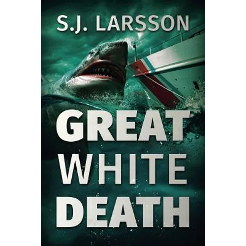Great White Death: A Deep Sea Thriller