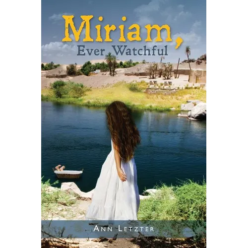 Miriam, Ever Watchful