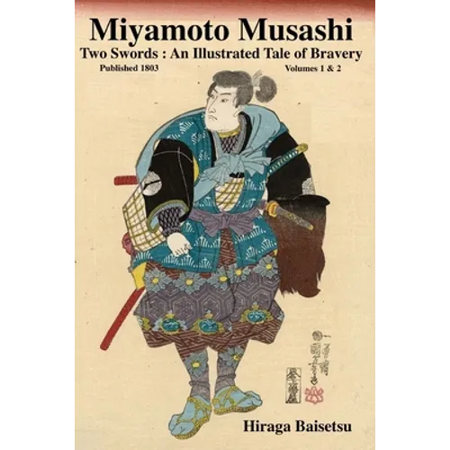 Miyamoto Musashi: Two Swords: An Illustrated Tale of Bravery