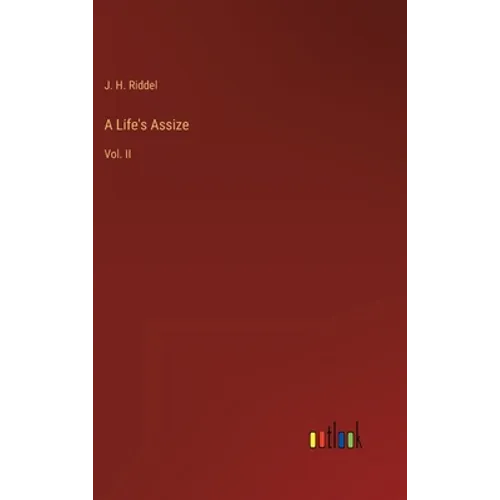 A Life's Assize: Vol. II