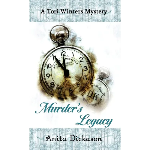Murder's Legacy: A Tori Winters Mystery: Book 2
