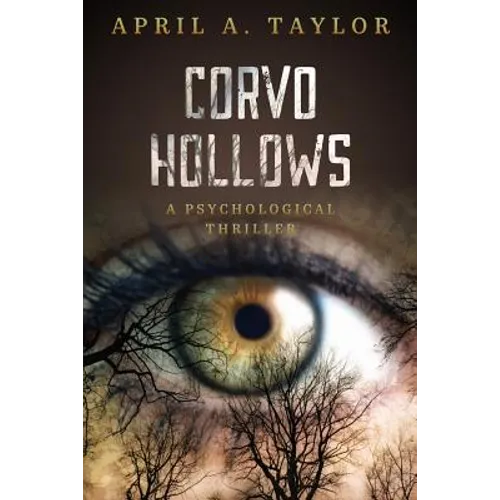 Corvo Hollows: A Psychological Thriller