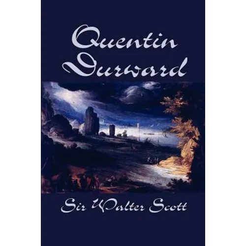 Quentin Durward by Sir Walter Scott, Fiction, Historical, Literary