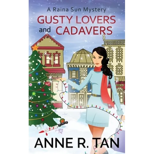 Gusty Lovers and Cadavers: A Raina Sun Mystery