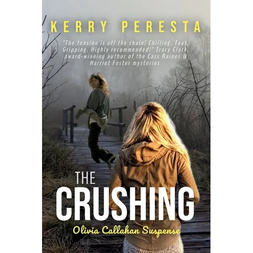 The Crushing: Olivia Callahan Suspense