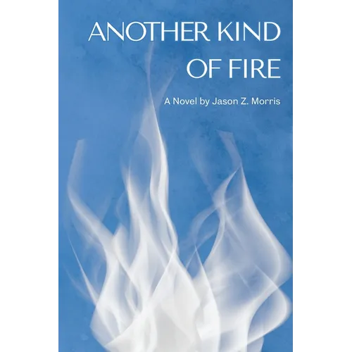 Another Kind of Fire