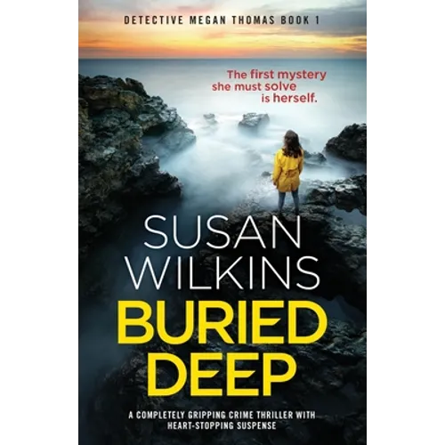 Buried Deep: A completely gripping crime thriller with heart-stopping suspense