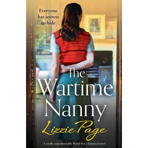 The Wartime Nanny: A totally unputdownable World War 2 historical novel