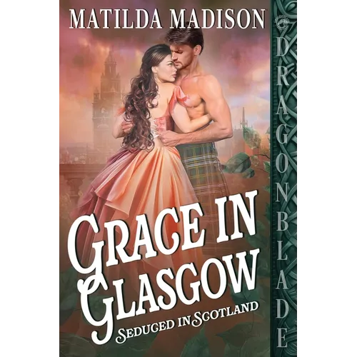Grace in Glasgow: A Scottish Historical Romance