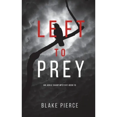 Left to Prey (An Adele Sharp Mystery-Book Eleven)