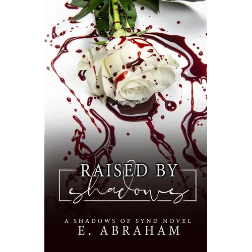Raised by Shadows