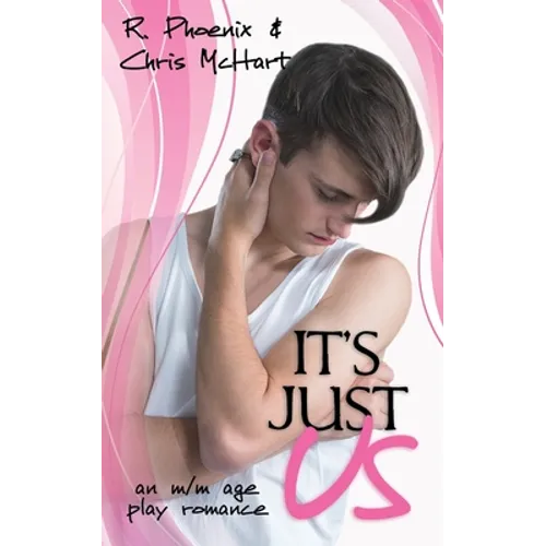 It's Just Us: An M/M Age Play Romance