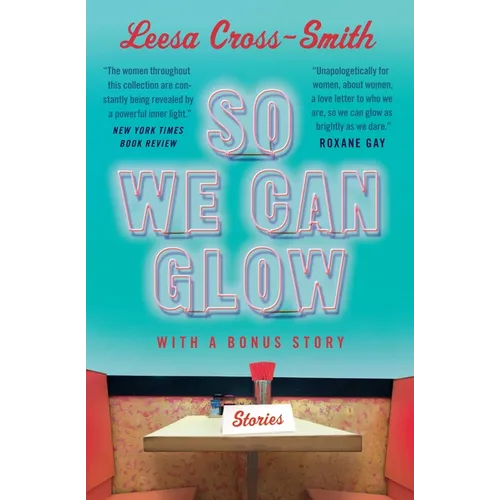 So We Can Glow: Stories
