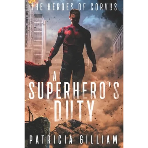 A Superhero's Duty