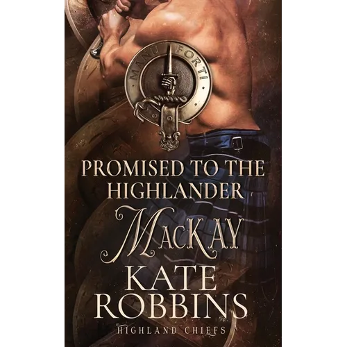 Promised to the Highlander: The Highland Chiefs: #2
