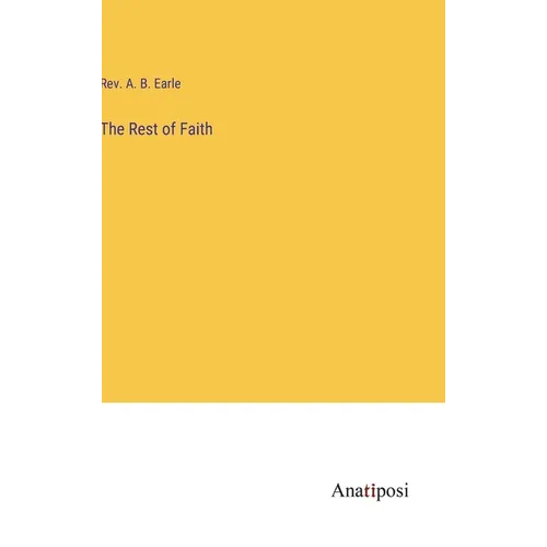 The Rest of Faith