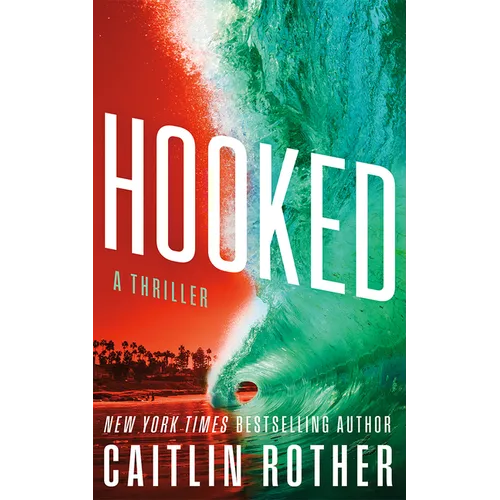 Hooked: A Thriller