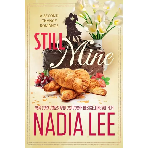 Still Mine: A Second Chance Romance