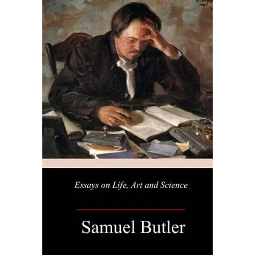 Essays on Life, Art and Science