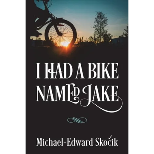 I Had a Bike Named Jake