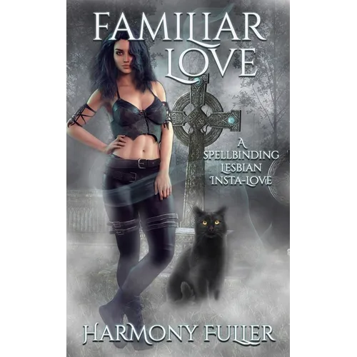 Familiar Love: A Spellbinding Lesbian Insta Love