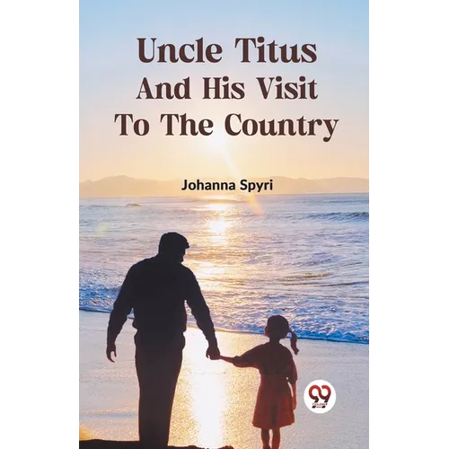 Uncle Titus And His Visit To The Country