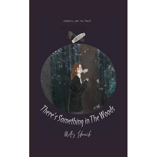 There's Something in The Woods
