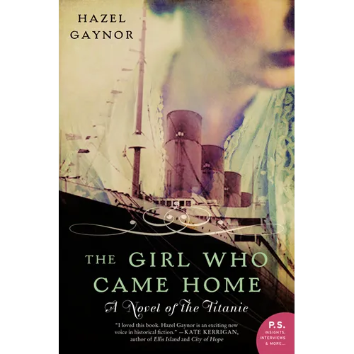 The Girl Who Came Home: A Novel of the Titanic