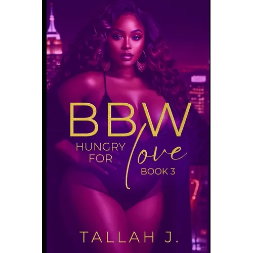 BBW Hungry for Love 3: A Hood Love Story