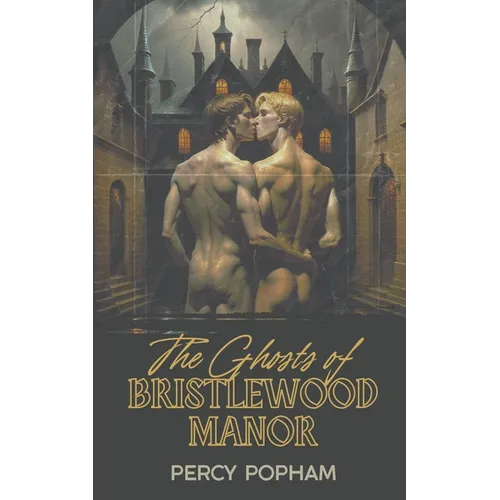 The Ghosts of Bristlewood Manor