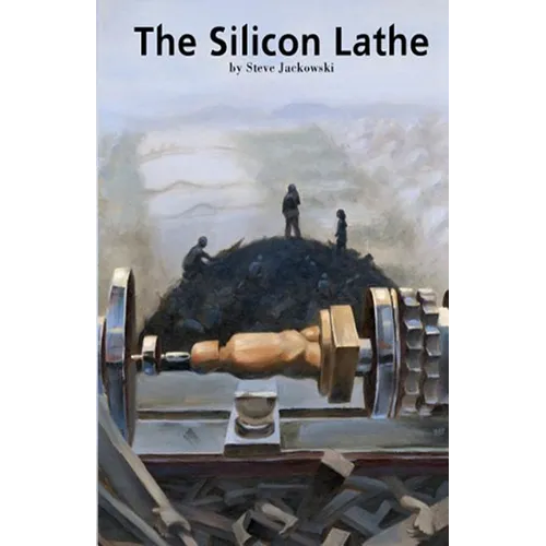 The Silicon Lathe