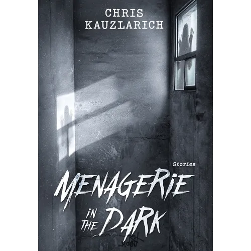 Menagerie in the Dark: Stories
