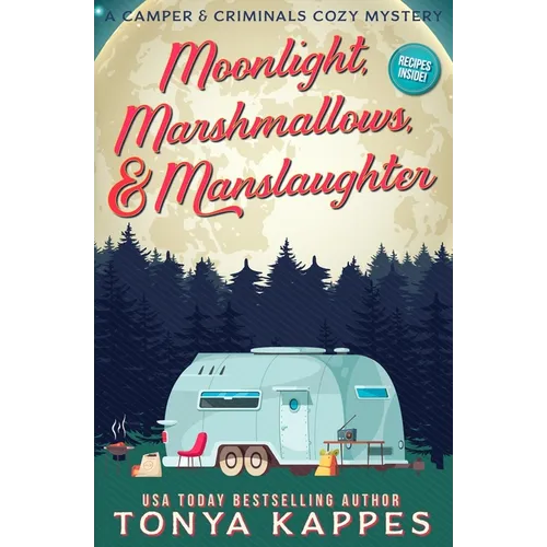 Moonlight, Marshmallows, & Manslaughter
