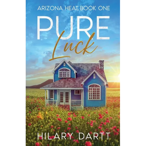 Pure Luck: Arizona Heat, Book One