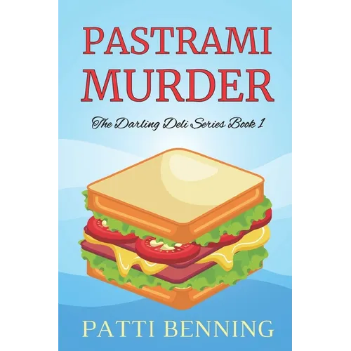 Pastrami Murder: Book One in The Darling Deli Series