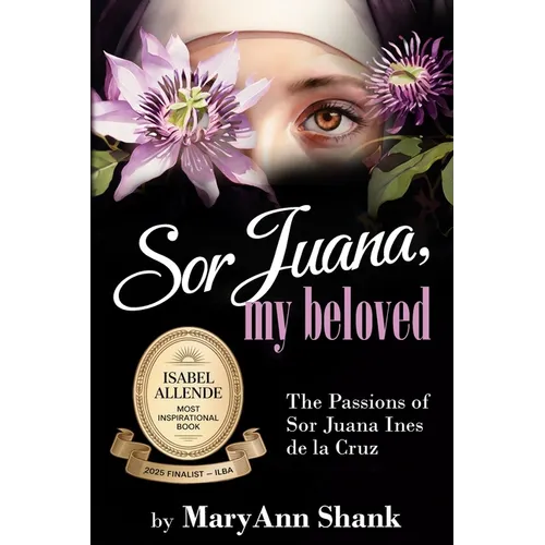 Sor Juana, My Beloved