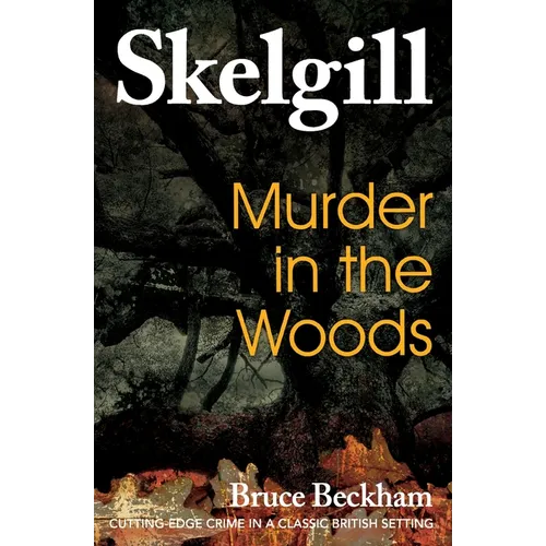Murder in the Woods: Inspector Skelgill Investigates