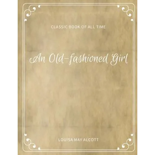 An Old fashioned Girl