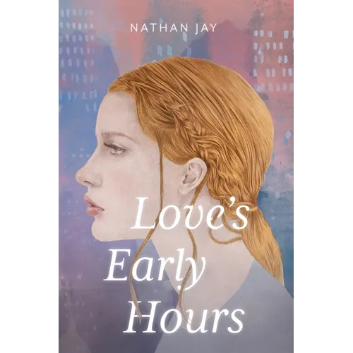 Love's Early Hours
