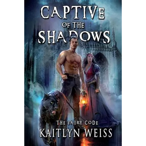 Captive of the Shadows (The Fairy Code Book #1)