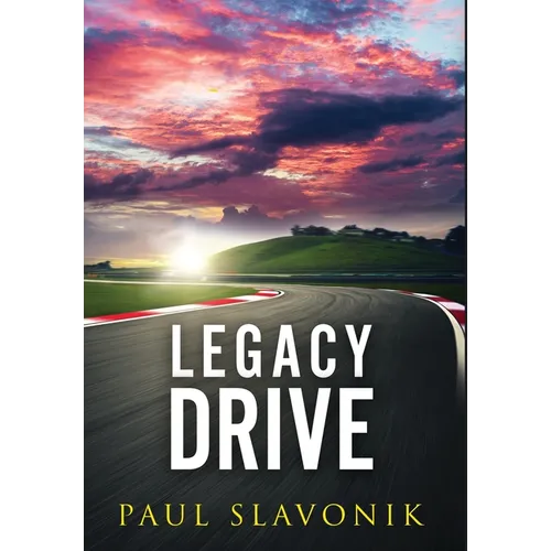 Legacy Drive: A Motorsport Story