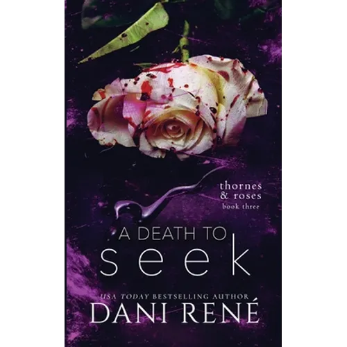 A Death to Seek: (Thornes & Roses Book Three): Limited Edition