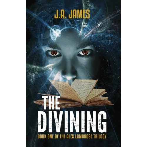 The Divining: Book One of The Alex Lambrose Trilogy