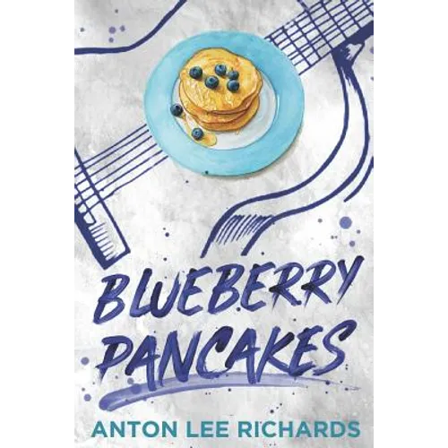 Blueberry Pancakes: The Novel