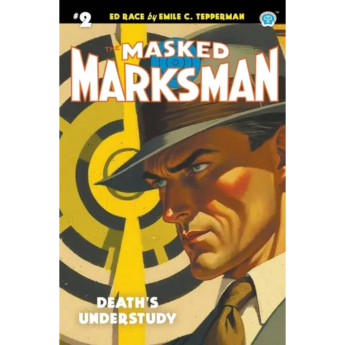 The Masked Marksman #2: Death's Understudy