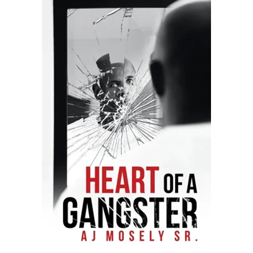 Heart of a Gangster: A Broken Glass Novel