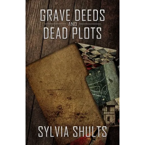 Grave Deeds and Dead Plots